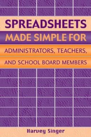 Cover of Spreadsheets Made Simple for Administrators, Teachers, and School Board Members