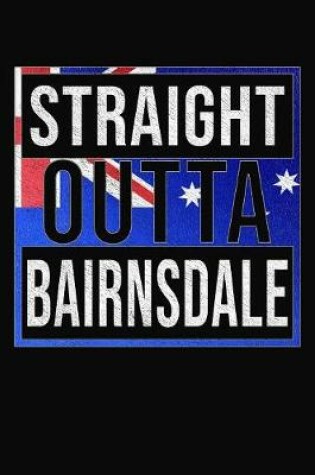 Cover of Straight Outta Bairnsdale