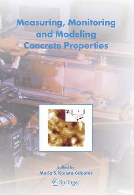 Book cover for Measuring, Monitoring and Modeling Concrete Properties