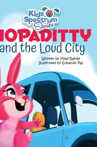 Cover of HOPADITTY and the Loud City