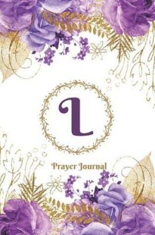 Cover of Praise and Worship Prayer Journal - Purple Rose Passion - Monogram Letter L