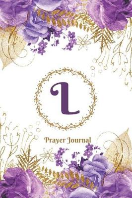 Book cover for Praise and Worship Prayer Journal - Purple Rose Passion - Monogram Letter L