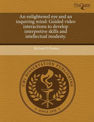 Book cover for An Enlightened Eye and an Inquiring Mind: Guided Video Interactions to Develop Interpretive Skills and Intellectual Modesty