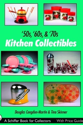 Cover of '50s, '60s, and '70s Kitchen Collectibles