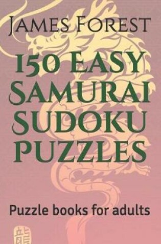 Cover of 150 Easy Samurai Sudoku Puzzles