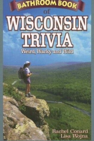 Cover of Bathroom Book of Wisconsin Trivia