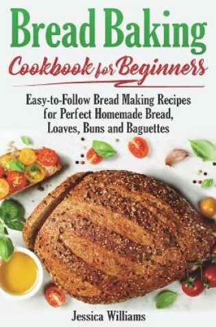 Cover of Bread Backing Cookbook for Beginners