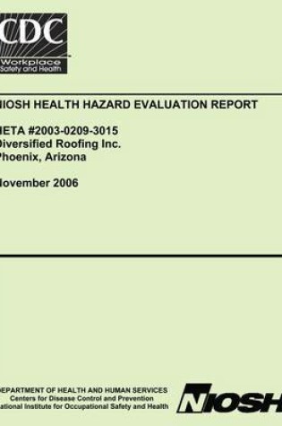 Cover of Niosh Health Hazard Evaluation Report Heta 2003-0209-3015 Diversified Roofing Inc. Phoenix, Arizona