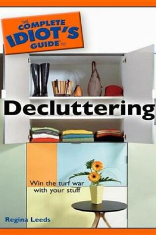 Cover of The Complete Idiot's Guide to Decluttering