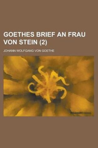 Cover of Goethes Brief an Frau Von Stein (2 )