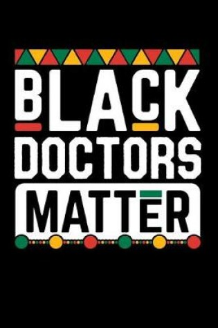 Cover of Black Doctors Matter