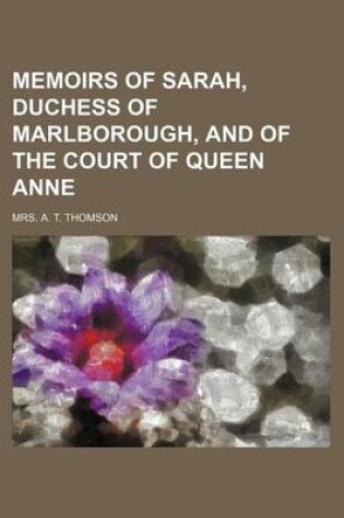 Cover of Memoirs of Sarah, Duchess of Marlborough, and of the Court of Queen Anne (Volume 2)