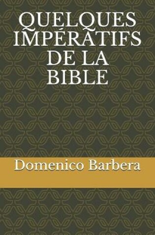 Cover of Quelques Imperatifs de la Bible