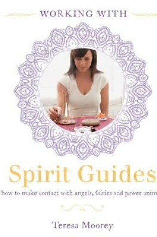 Cover of Working with: Spirit Guides