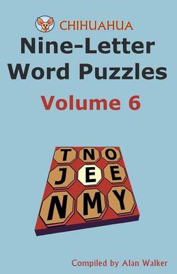 Book cover for Chihuahua Nine-Letter Word Puzzles Volume 6
