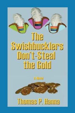 Cover of The Swishbucklers Don't-Steal the Gold