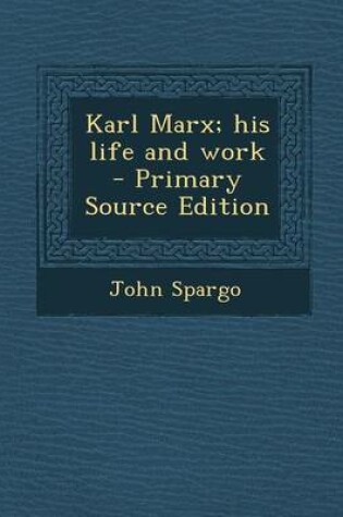 Cover of Karl Marx; His Life and Work