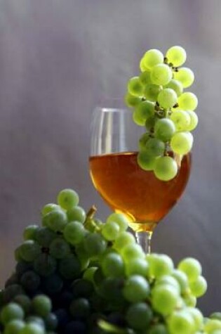 Cover of White Wine and Green Grapes Journal