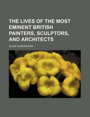 Book cover for The Lives of the Most Eminent British Painters, Sculptors, and Architects (Volume 5)