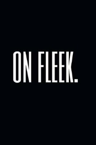 Cover of On Fleek.