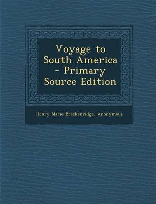 Book cover for Voyage to South America - Primary Source Edition