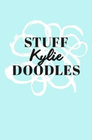 Cover of Stuff Kylie Doodles