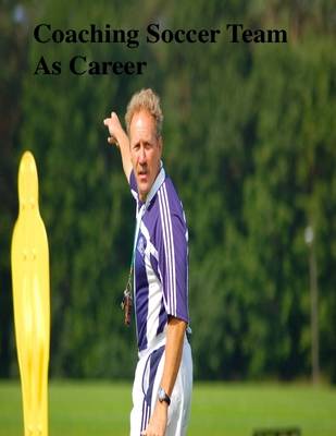 Book cover for Coaching Soccer Team As Career