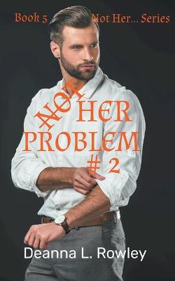 Book cover for Not Her Problem #2