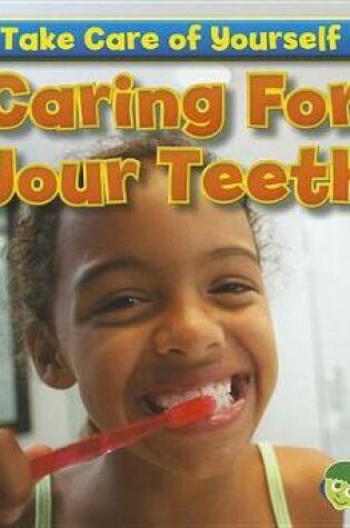 Cover of Caring for Your Teeth (Take Care of Yourself)