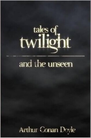 Cover of Tales of Twilight and the Unseen