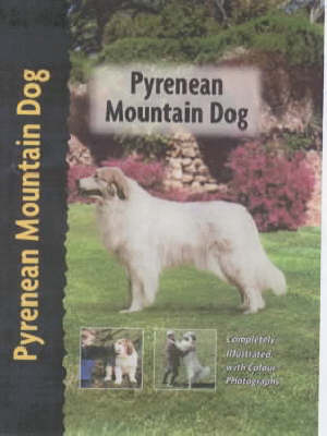 Cover of Pyrenean Mountain Dog (Berger des Pyrenees)