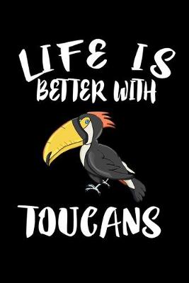 Book cover for Life Is Better With Toucans