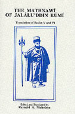 Cover of The Mathnawi of Jalalu'ddin Rumi, Volume 6 (English translation)