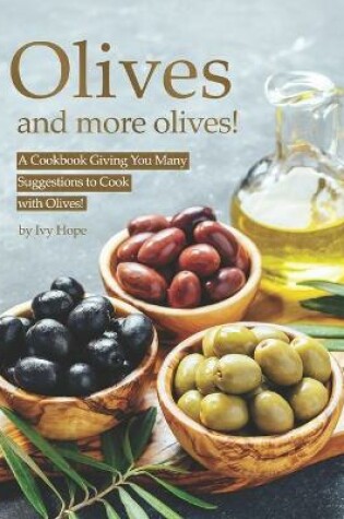 Cover of Olives and More Olives!