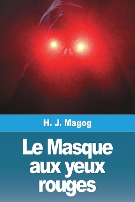 Book cover for Le Masque aux yeux rouges