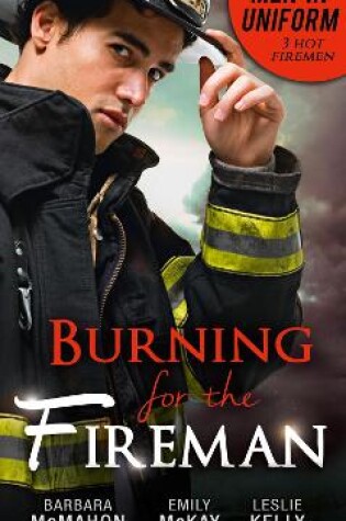 Cover of Men In Uniform: Burning For The Fireman
