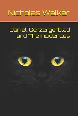 Book cover for Daniel, Gerzergerblad and The Incidences & Arnold The World's Greatest Swordtoad