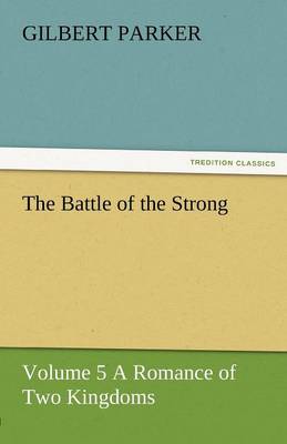 Book cover for The Battle of the Strong - Volume 5 a Romance of Two Kingdoms