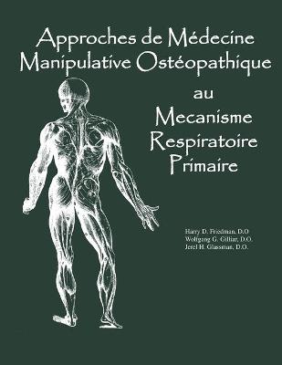 Book cover for Approaches de Medicine Manipulative Osteopathique au Mecanisme Respiratoire Primaire