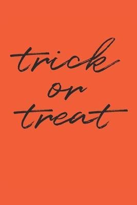 Cover of Funny Halloween Notebook - Trick Or Treat Wirting Journal - Cute Halloween Gift - Halloween Themed Kids Diary