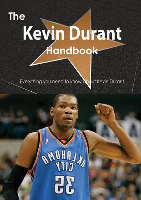 Book cover for The Kevin Durant Handbook - Everything You Need to Know about Kevin Durant