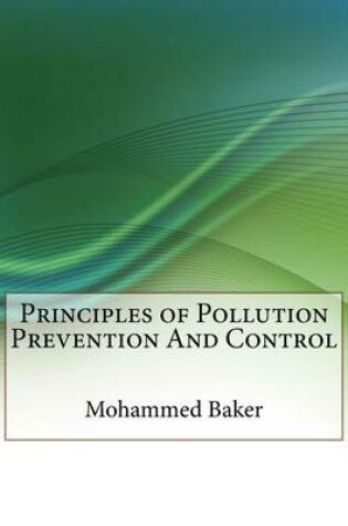 Cover of Principles of Pollution Prevention and Control