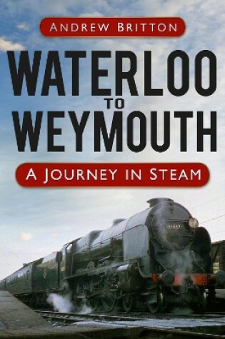 Cover of Waterloo to Weymouth