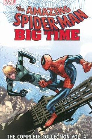 Cover of Spider-man: Big Time: The Complete Collection Volume 4