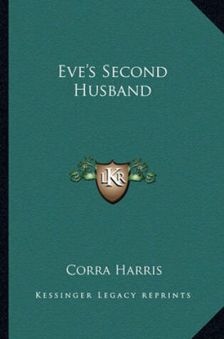 Cover of Eve's Second Husband Eve's Second Husband