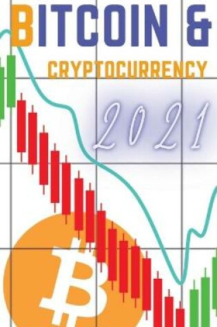 Cover of Bitcoin and Cryptocurrency 2021