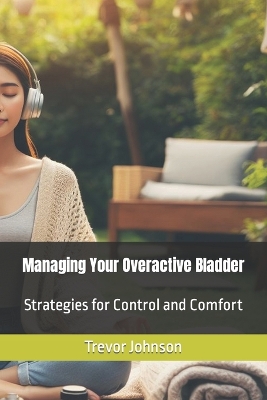 Book cover for Managing Your Overactive Bladder