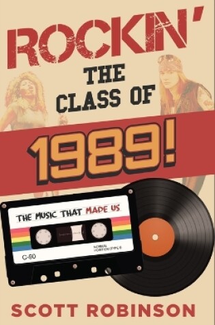 Cover of Rockin' the Class of 1989!