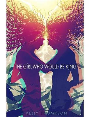 Book cover for The Girl Who Would Be King
