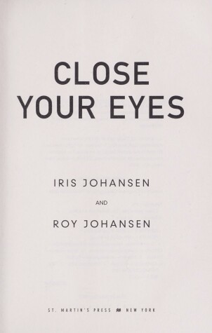 Close Your Eyes by Iris Johansen, Roy Johansen